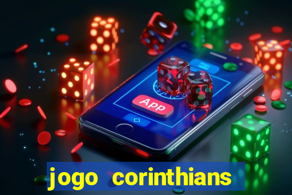 jogo corinthians hoje futemax